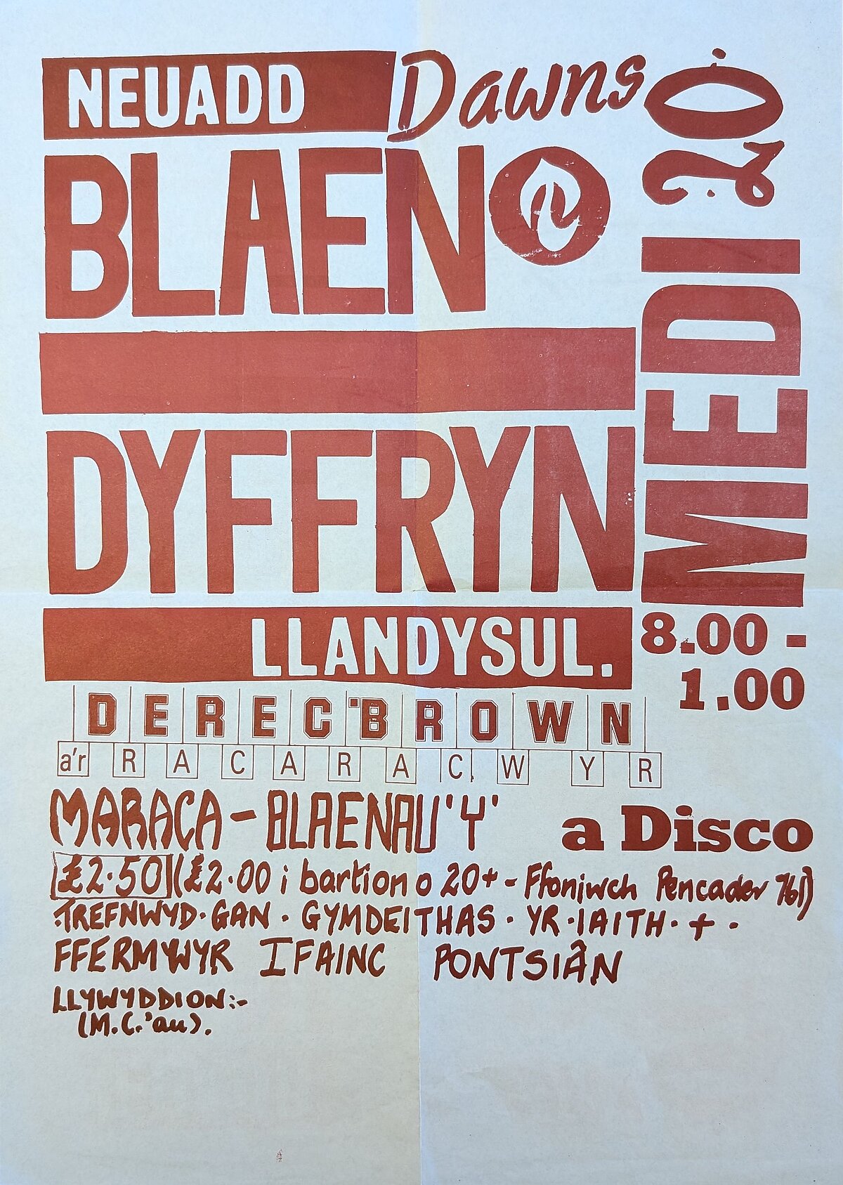 Poster Cymraeg yn hysbysebu gig a disgo yn Neuadd Blaen Dyffryn, Llandysul. Mae'r poster yn wyn gydag ysgrifen coch.