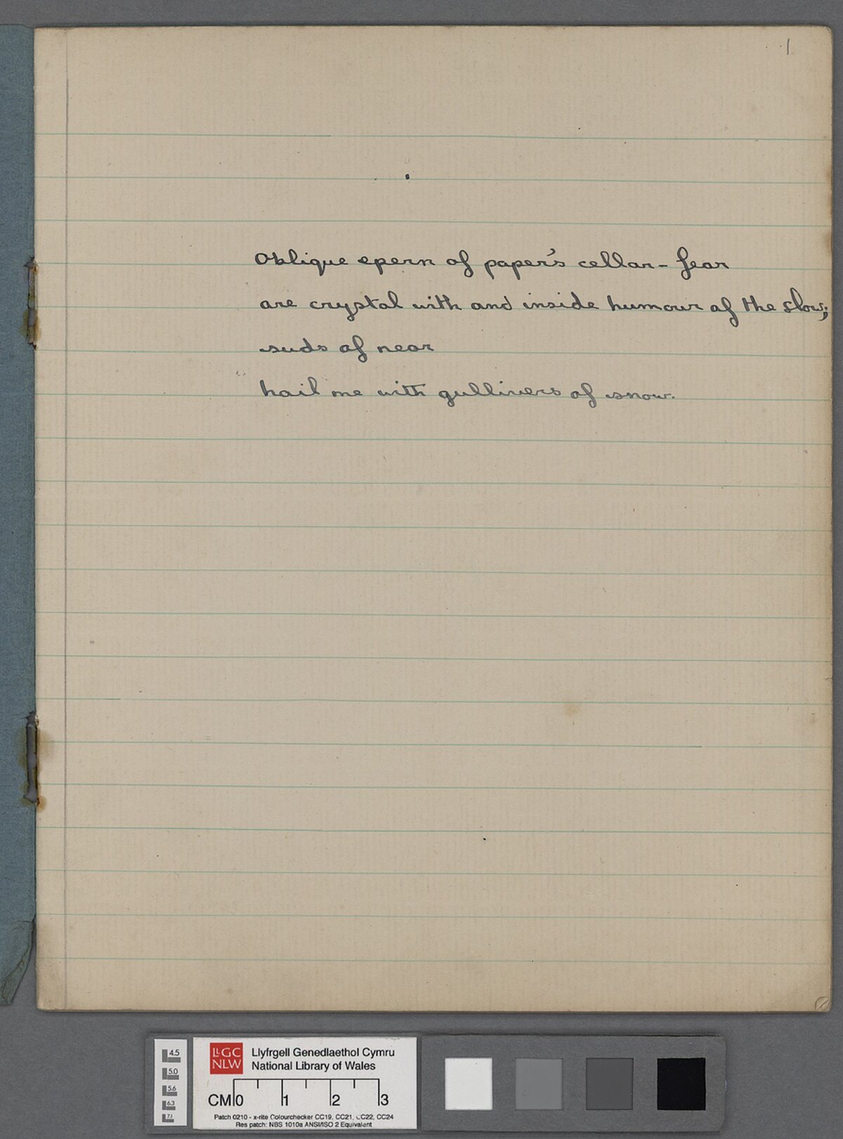 Llyfr ysgrifennu yn cynnwys pennill gan Dylan Thomas. Mae'n ymddangos nad yw'r gerdd, 'Oblique epern of paper's cellar-fear' wedi'i chyhoeddi na'i chofnodi erioed.
